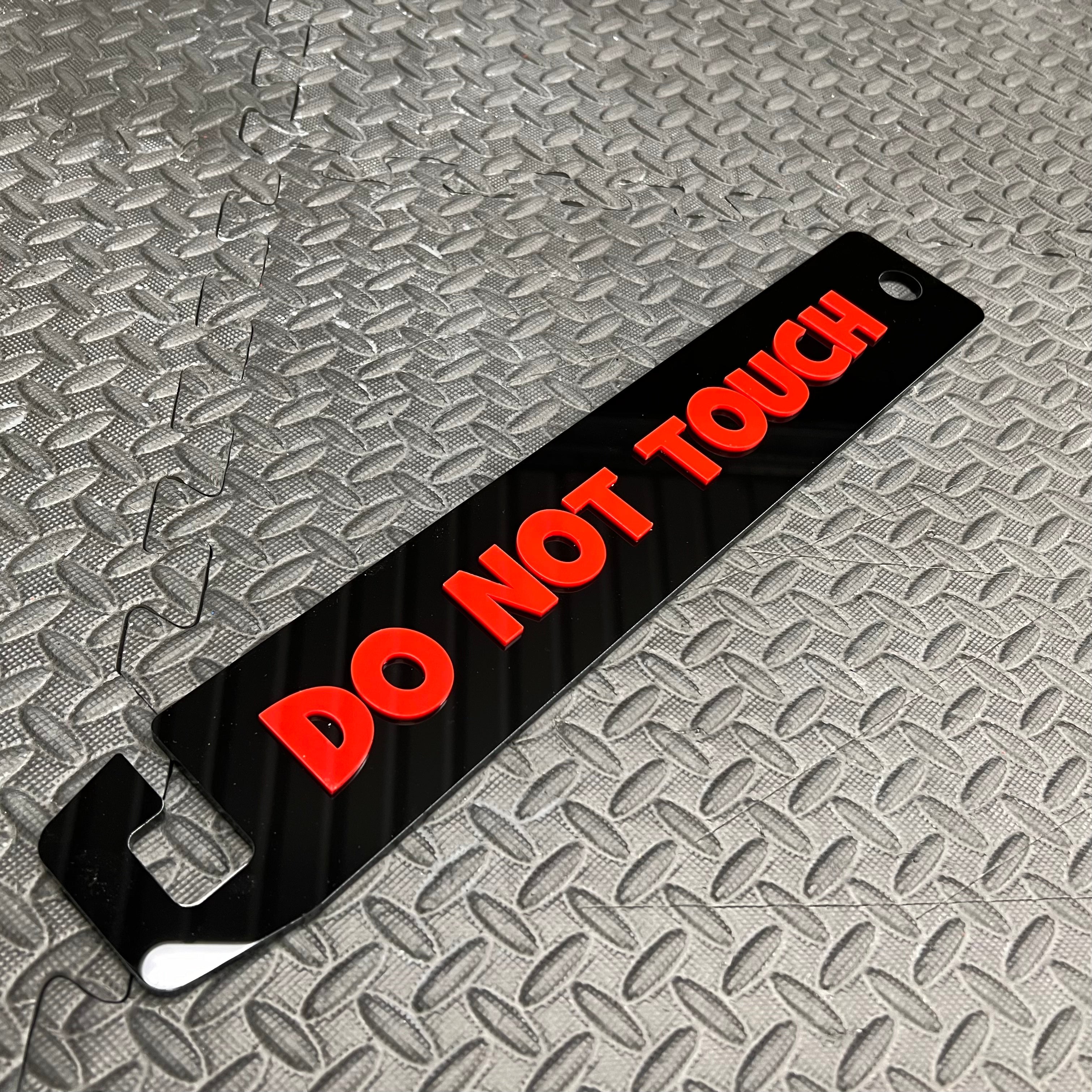 Universal Bonnet Prop - Do Not Touch (4D Acrylic)
