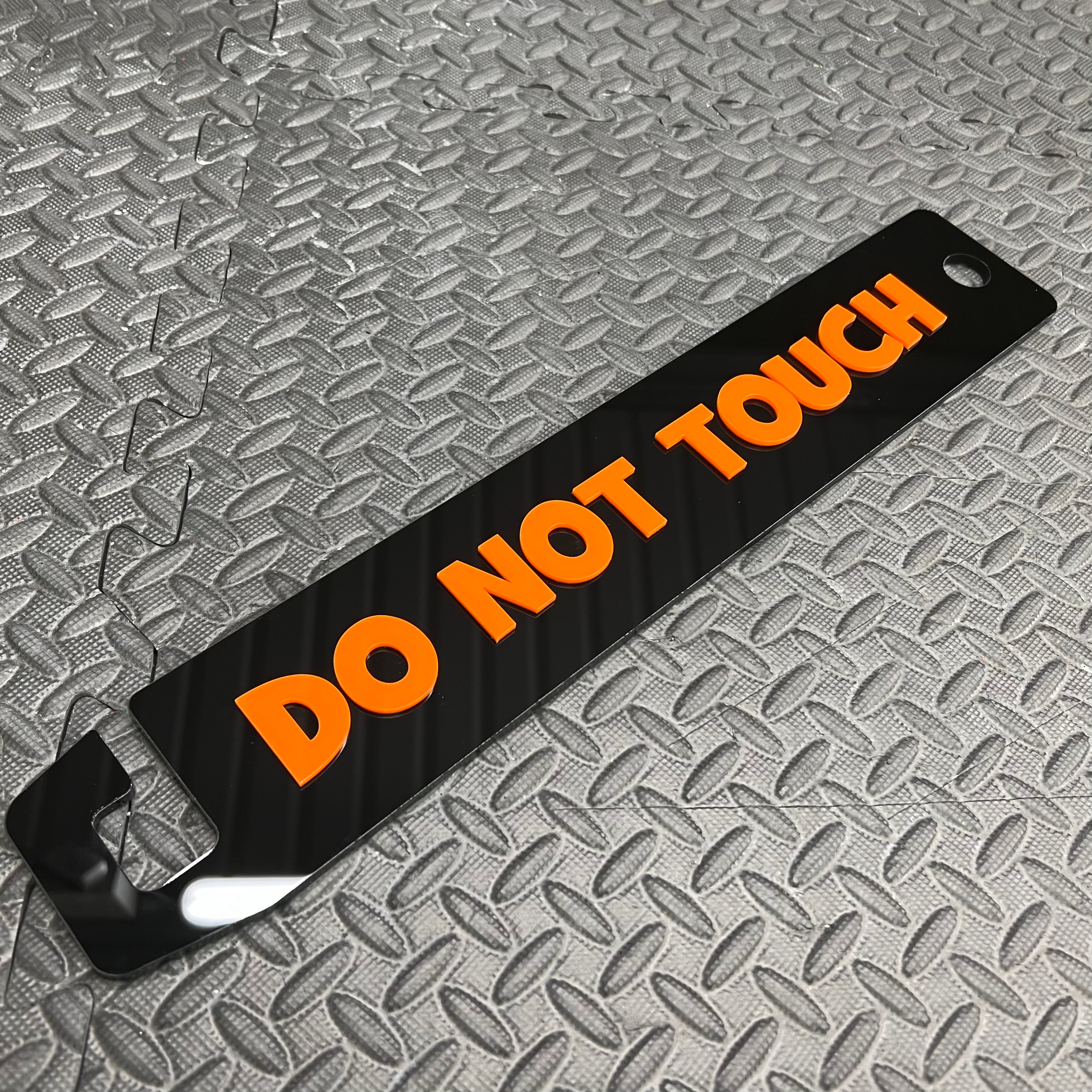 Universal Bonnet Prop - Do Not Touch (4D Acrylic)